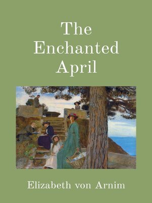 cover image of The Enchanted April (Illustrated)